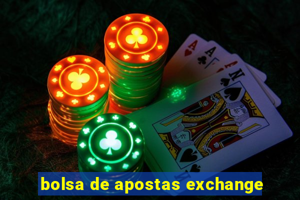 bolsa de apostas exchange